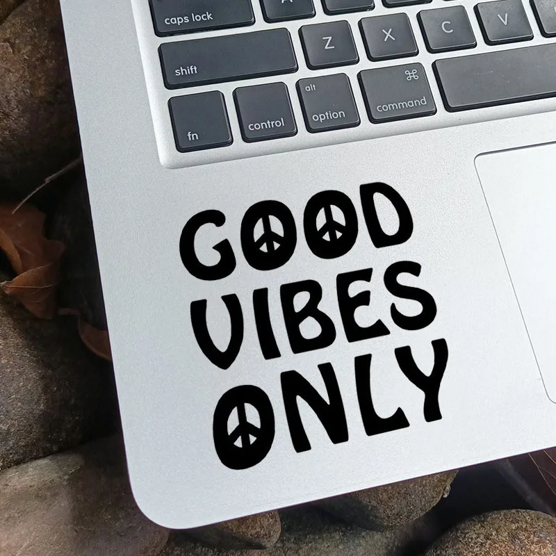 Good Vibes Only Vinyl Art Decal Laptop Sticker for Apple Macbook Air Retina Pro 14 Mac Skin 13 Notebook Removable Trackpad Decor