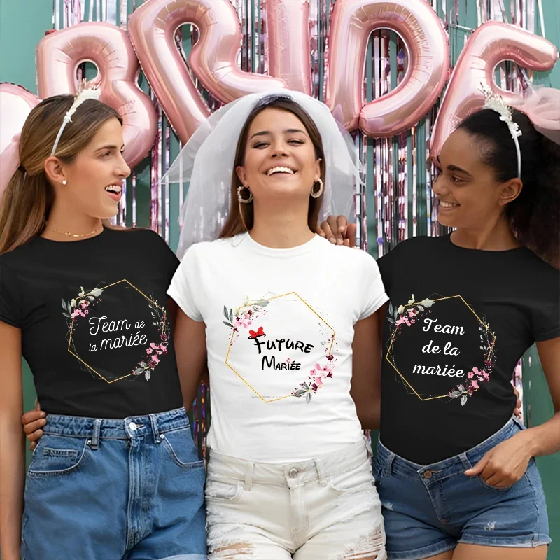 Team Bride T-shirt Bridal Wedding Tops French Girls Single Farewell Bachelorette Party Tees Shirt  Future Bride Tshirt