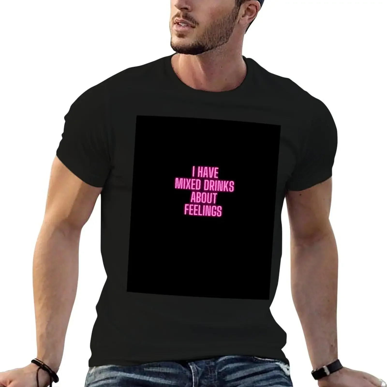 I have mixed drinks about feelings T-Shirt plus size tops oversizeds tee shirts for men