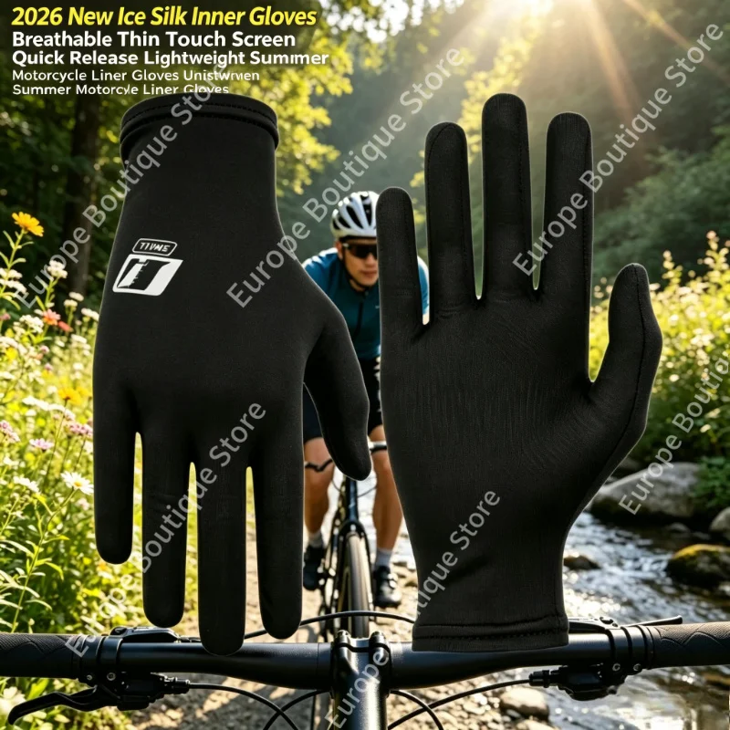 

2026 NEW Breathable Thin Ice Silk Inner Gloves Summer Touch Screen Quick Release Lightweight Motorcycle Liner Gloves Unisex