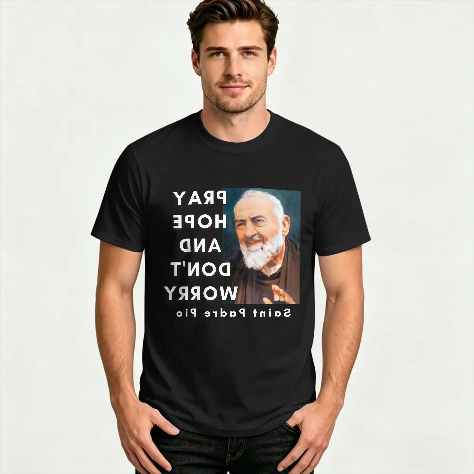 Saint Padre Pio Pray Hope and Dont Worry Catholic Christian  T Shirt  Short Sleeve Round Neck T-Shirts 100% Cotton Party Tops
