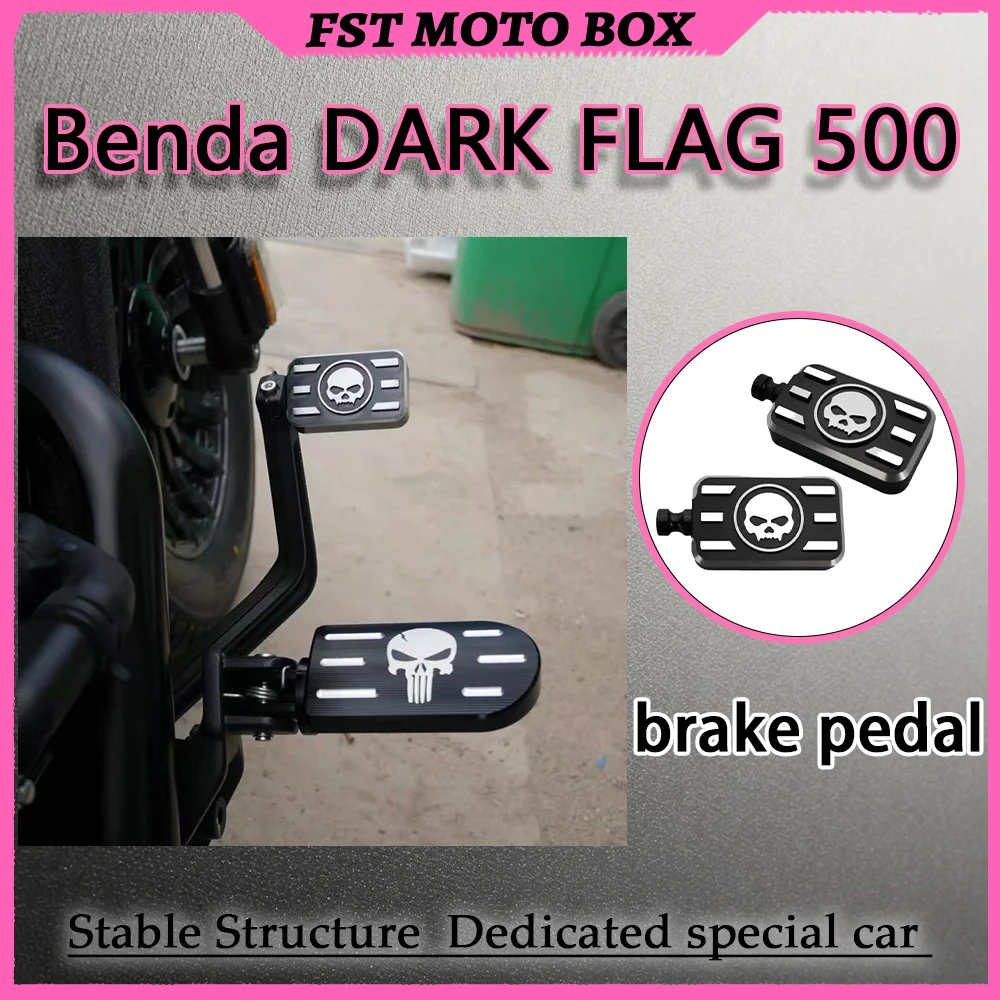 FOR Benda DARK FLAG 500 Widened & Enlarged Brake Pedal Assembly Aerospace Aluminum High Temp Resistant Rainproof for Enhanced