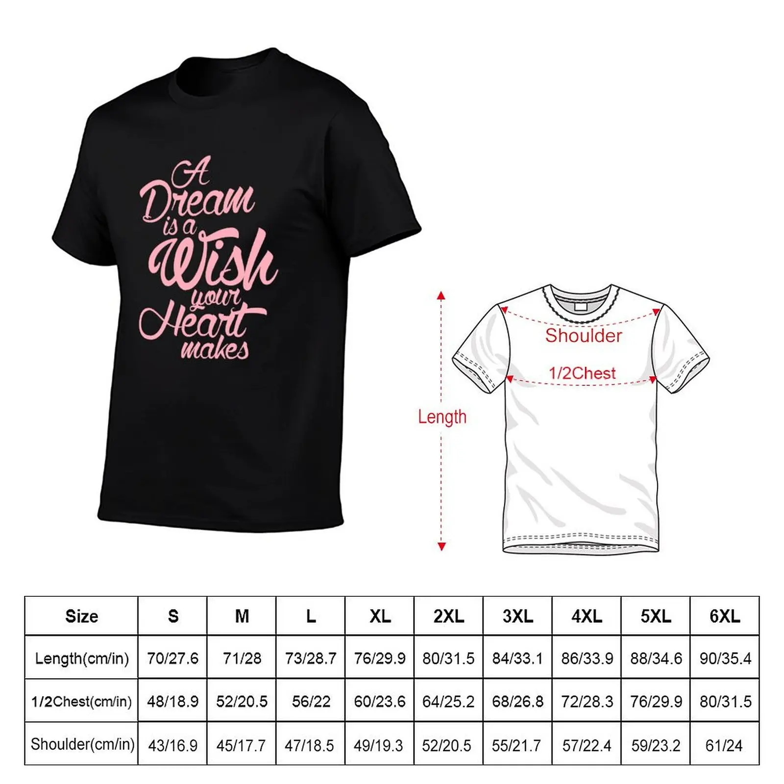 A Dream Is A Wish Your Heart Makes T-Shirt oversizeds street wear oversized t shirt anime figures men graphic t shirts