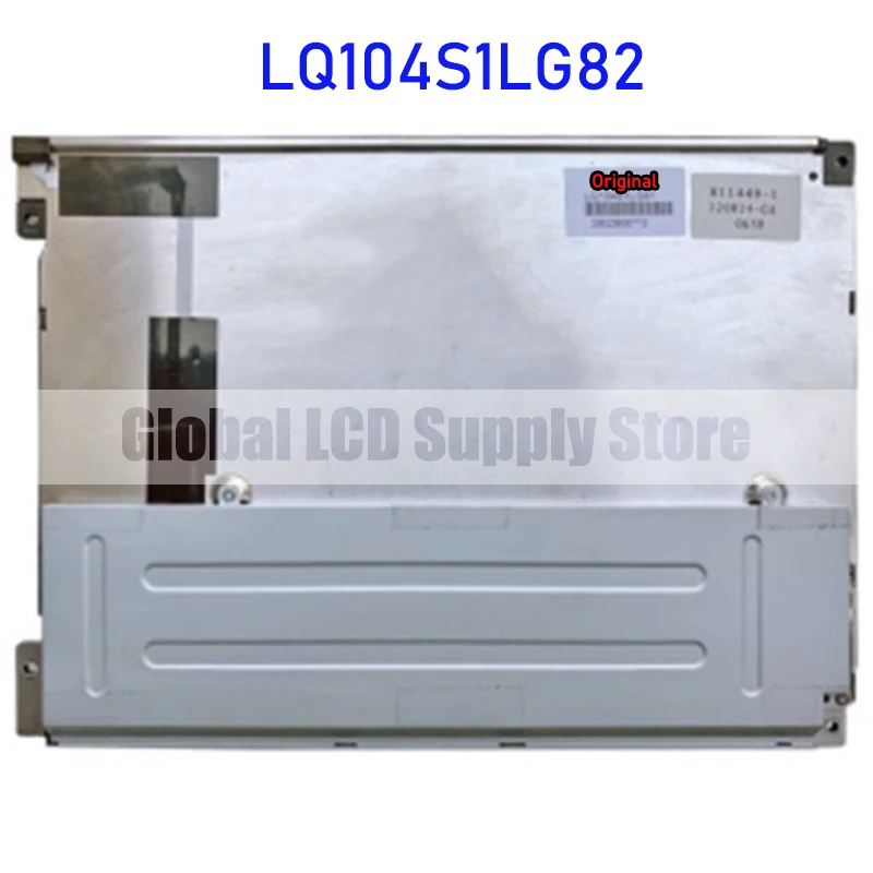 

LQ104S1LG82 10,4-дюймовый оригинальный ЖК-экран для Sharp Совершенно новый и быстрая доставка 100% тестирование