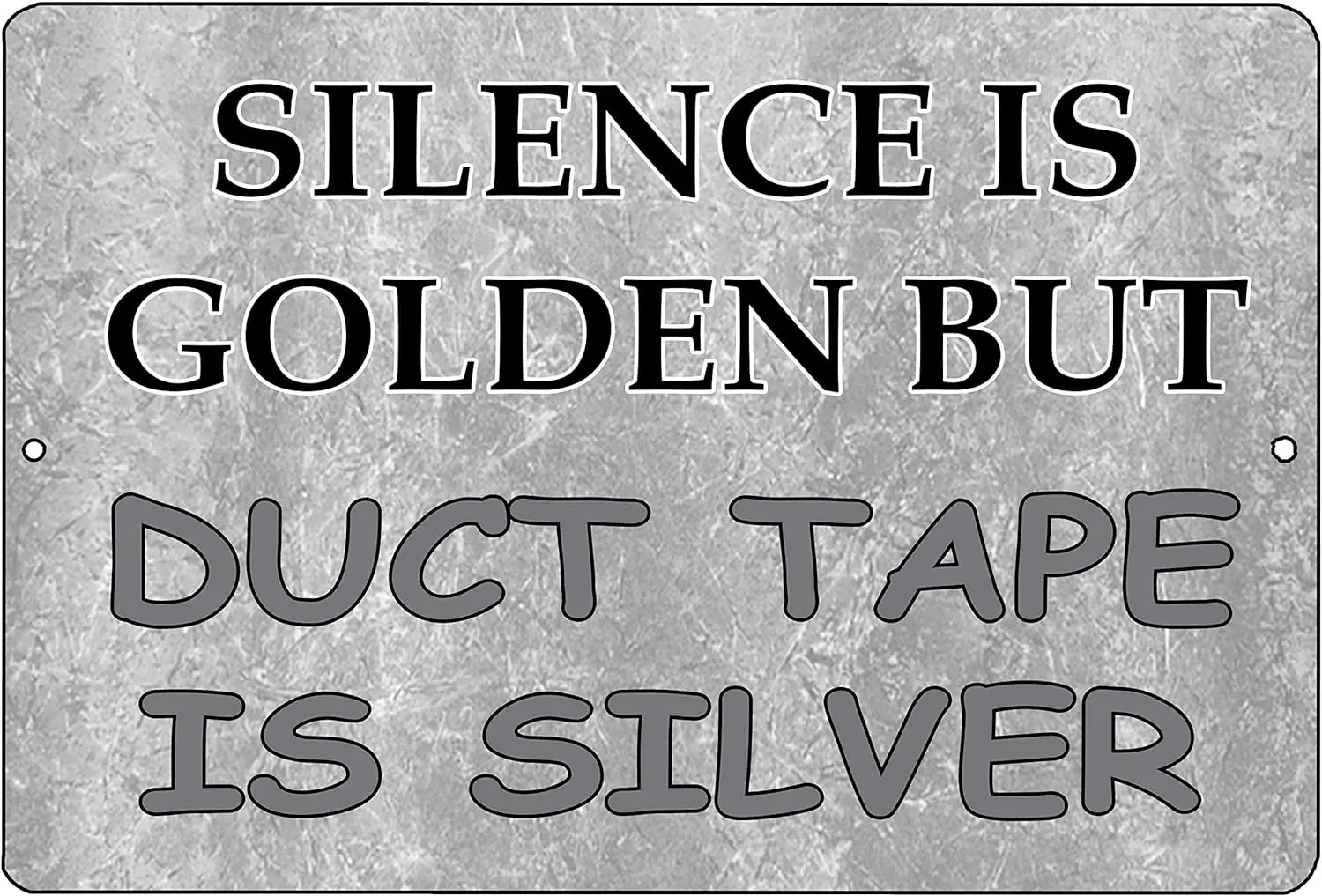 Rogue River Tactical Funny Sarcastic Tin Sign Wall Decor Man Cave Bar Silence Is Golden Duct but Tape is Silver