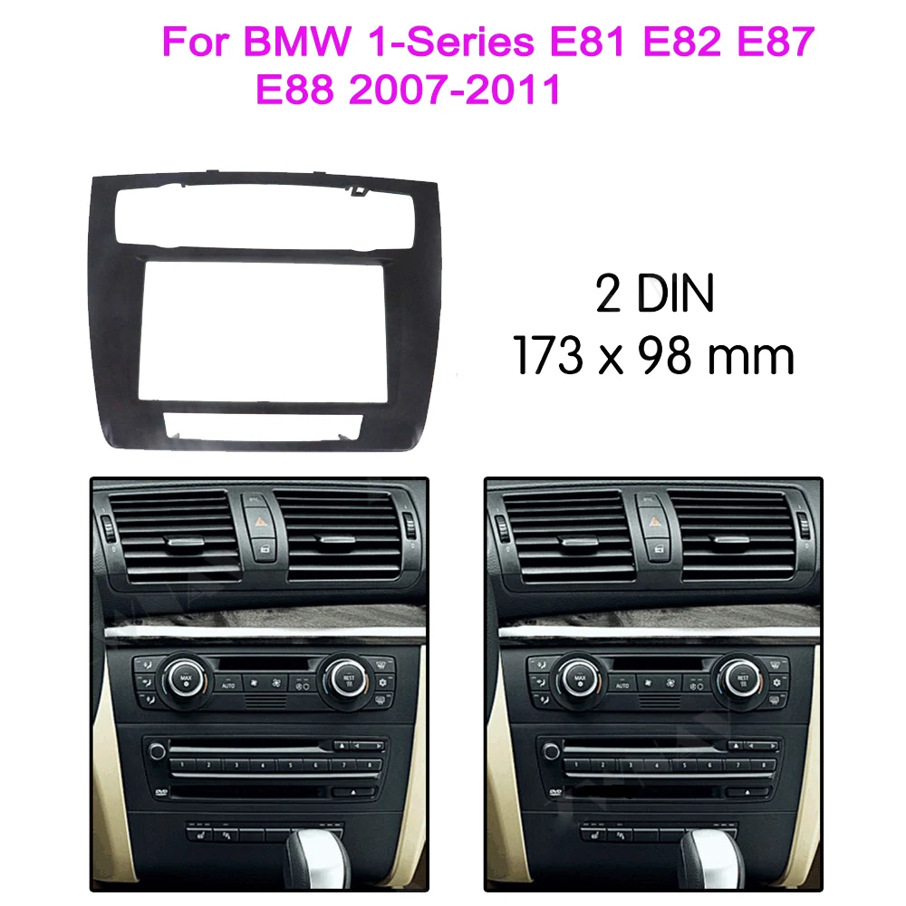 

2din Car Radio Installation GPS Plastic Fascia Panel Frame for BMW 1-Series E81 E82 E87 E88 2007 2008 2009-2011 Dash Mount Kit