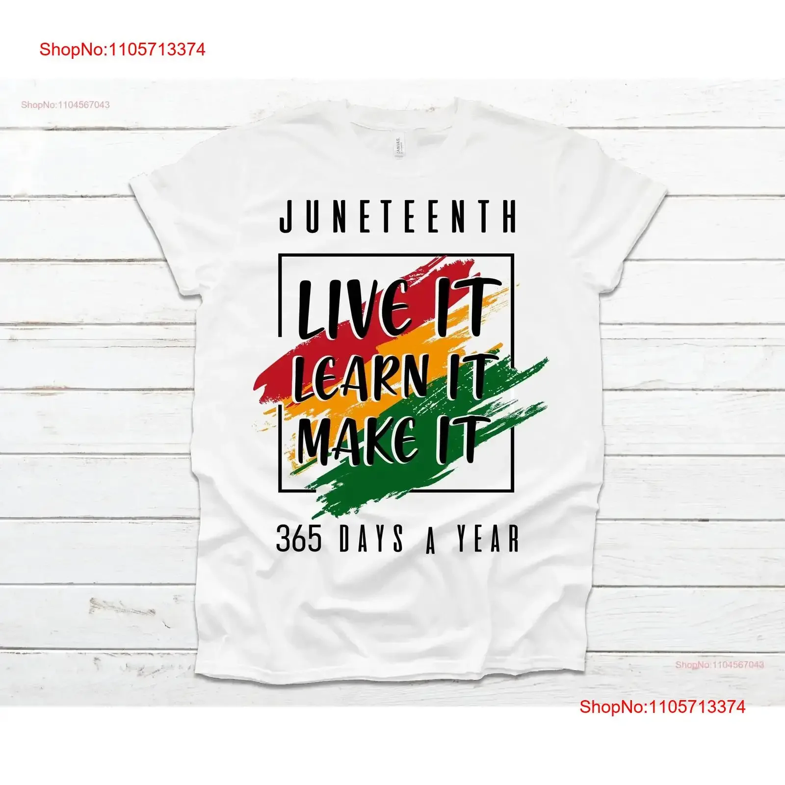 Juneteenth T Shirt My Independence Day 1865 Live It Learn Black Lives Matter unisex men women's shirts vintage Washed homme