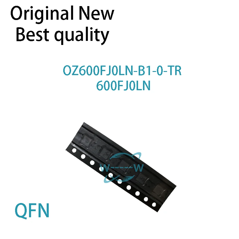 (5-10 PCS)NEW OZ600FJ0LN 600FJ0LN OZ600FJ0LN-B1-0-TR  QFN IC Chip electronic