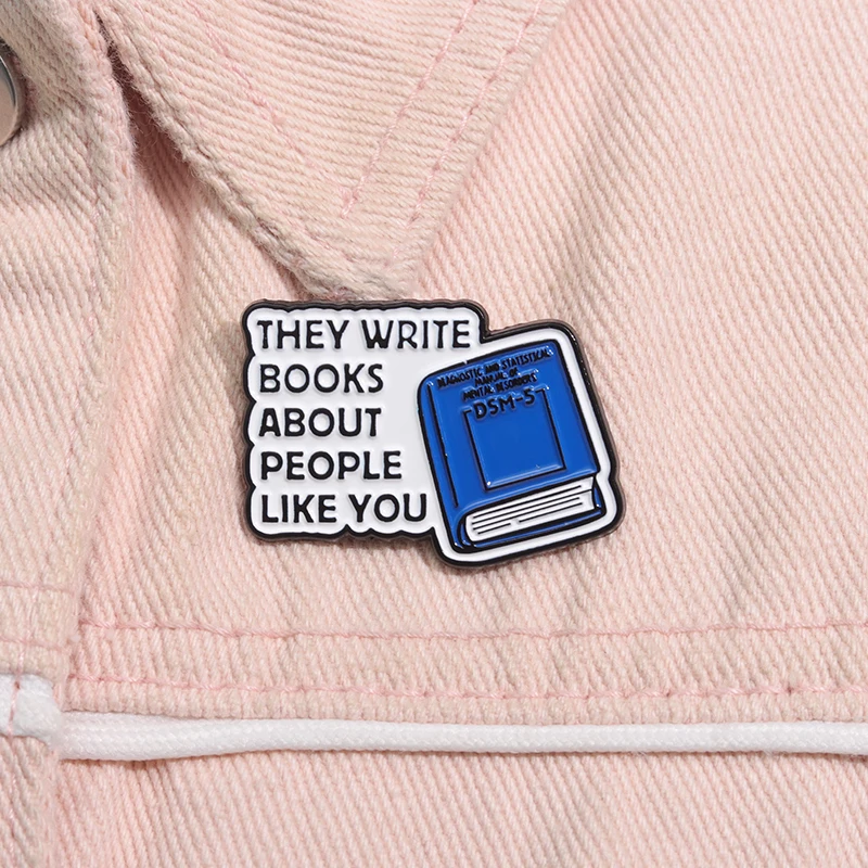 They Write Books About People Like You Enamel Pin Cartoon Literary Writer Creative Brooches Lapel Badge for Gift Wholesale