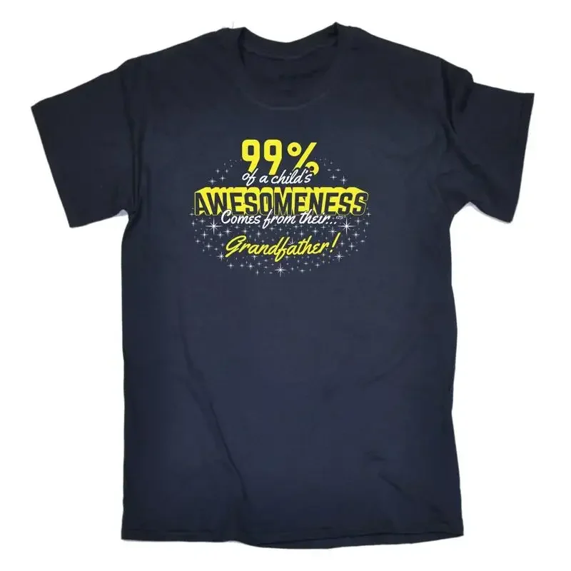 99 Of Awesomeness Comes From Grandfather Mens Funny Novelty T Shirt