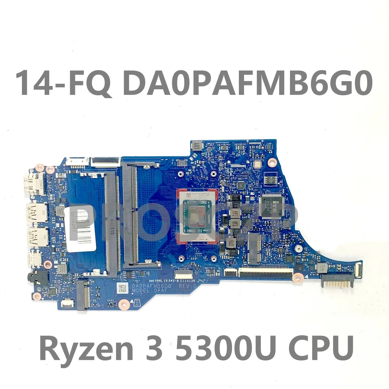 Mainboard For HP 14-FQ 14S-FQ 14S-FR DA0PAFMB6G0 Laptop Motherboard With R3 5300U / R5 4500U / R5 5500U / R7 5700U CPU 100% Test