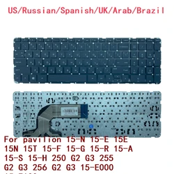 US RU SP UK AR BR Keyboard For HP pavilion 15-N 15-E 15E 15N 15T 15-F 15-G 15-R 15-A 15-S 15-H 250 G2 G3 255 G2 G3 256 G2 G3 15-