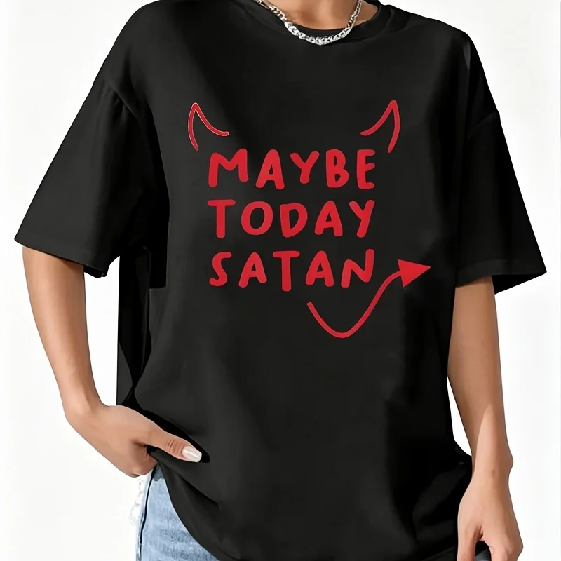Maybe Today Satan Funny Costume Women's 100% Cotton T-Shirt Short Sleeve Top Casual Round Neck Fun Print Tee S-5Xl