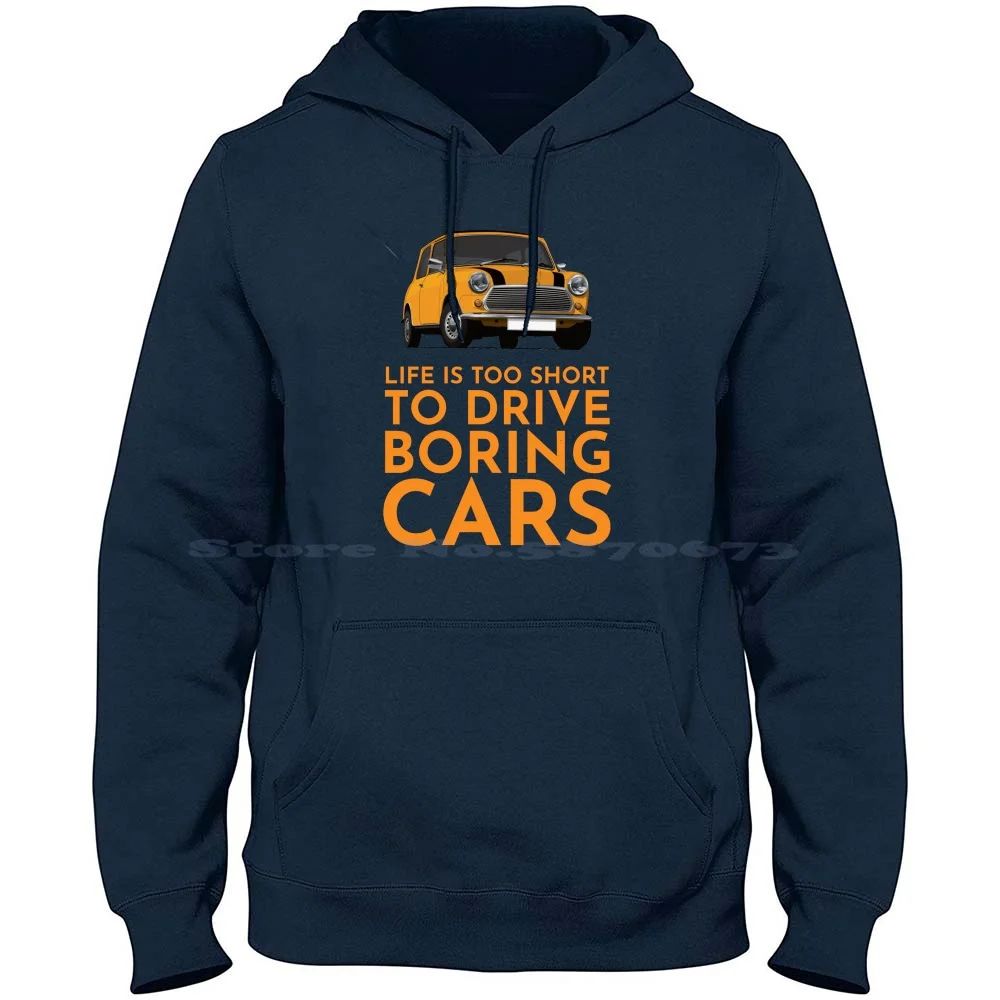 Life Is Too Short To Drive Boring Cars-Orange Austin Morris Mini 100% Cotton Hoodie T Shirt Austin Mini Morris Mini Life Is Too