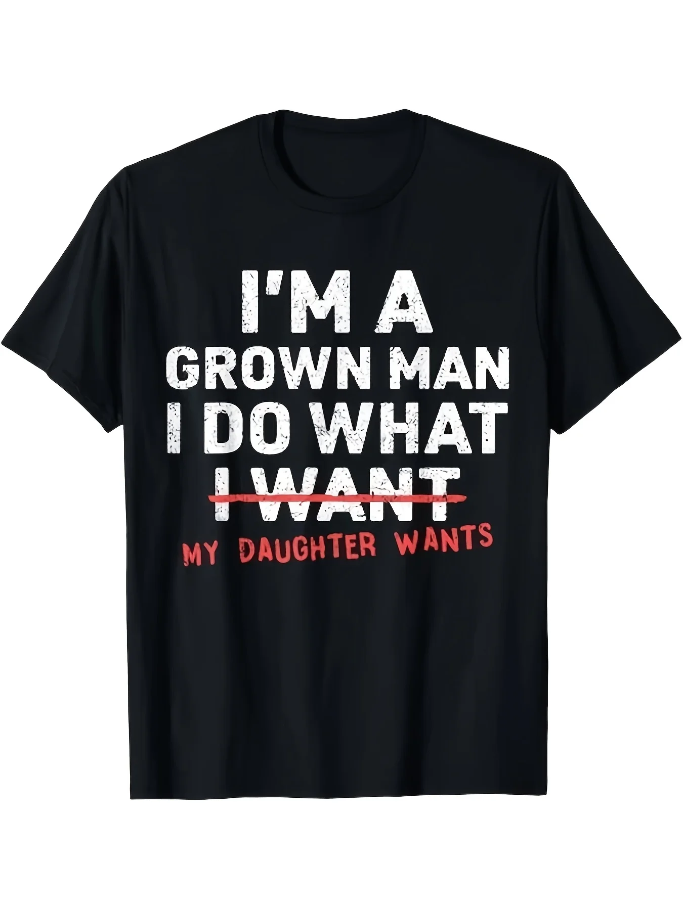 Plus Size, Funny Dad, I'm an, I Do What My Daughter Wants to Do T-shirt, for Teenager