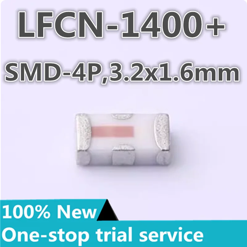 

2-100pcs New original authentic LFCN-1400+ LFCN-5000+ package SMD-4P,3.2x1.6mm 50Ω low-pass filter RF chip Mini-Circuits