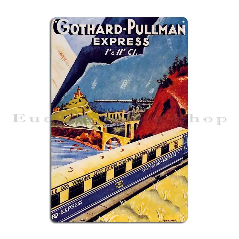 Gotthard Pullman Express Vintage Travel Poster Metal Plaque Garage Club Party Pub Plates Wall Pub Design Tin Sign Poster