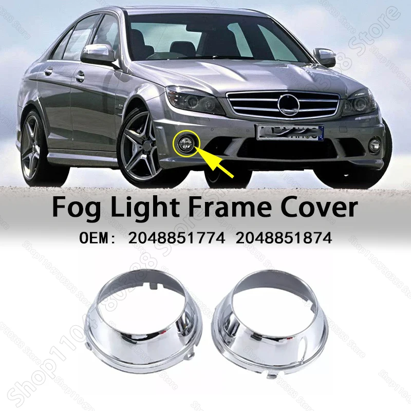 

Front Bumper Fog Light Frame Ring Trim Cover For 2008-2011 W204 Mercedes Benz C63 AMG 2048851774 2048851874