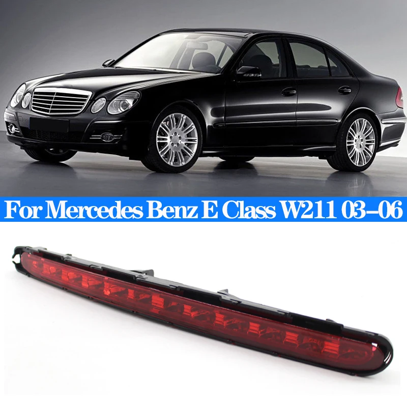 A2118201556 LED Rear High Brake Back Light Lamp Third High Level Stop Tail Brake Light For Mercedes Benz E-Class W211 2003-2006