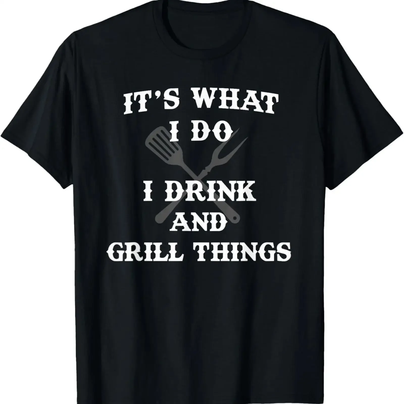 It's What I Do Drink Grill Things Funny BBQ Pitmaster T Shirt vintage Washed Comfortable Top For Everyday Wear Casual