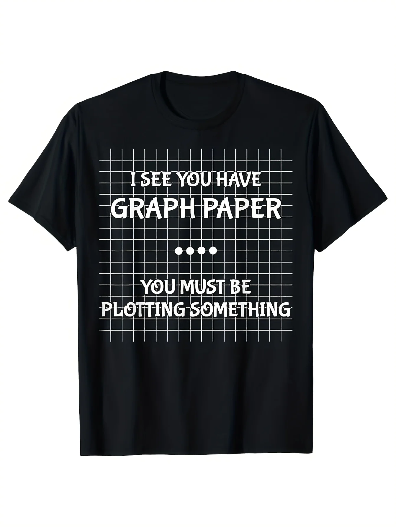 

Fun Math T-Shirt - "I see you have drawings" says - Black with White Grid Line - Heavy Duty Cotton T-Shirt for Math Otaku