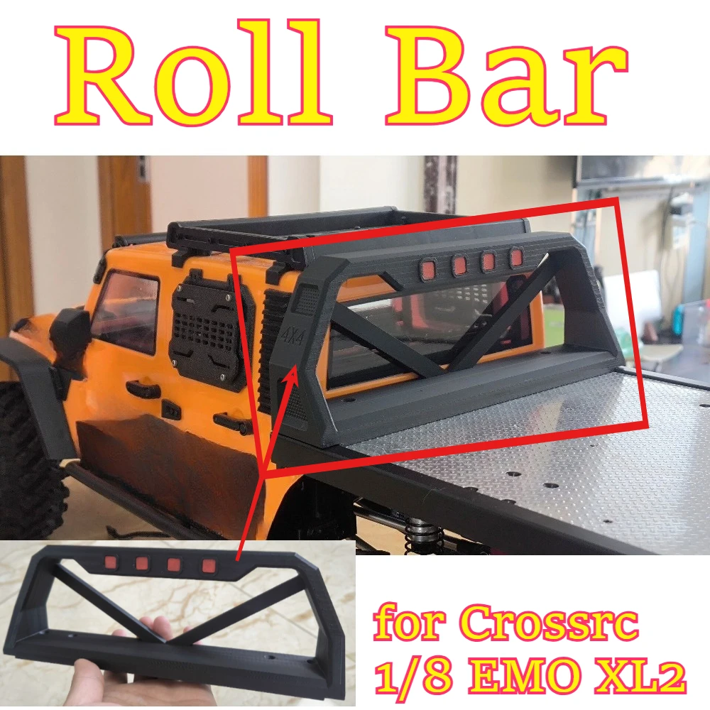 RC car offroad hobby Roll Bar upgrade sturdy fitting for Crossrc 1/8 EMO XL2 scale custom size replacement spare accessories