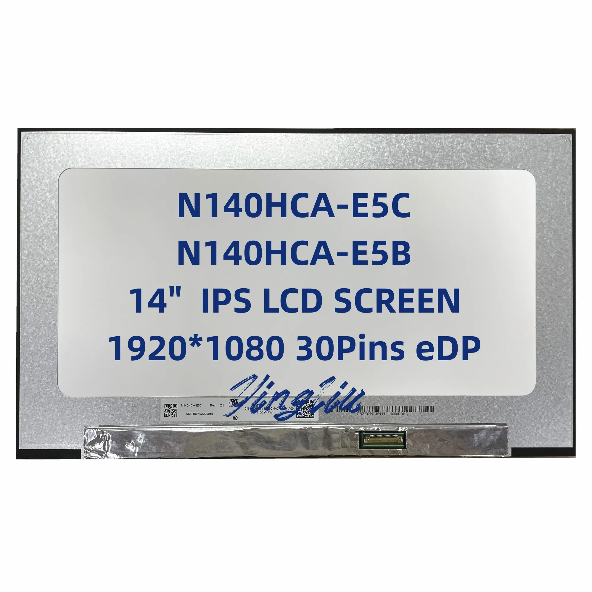 

N140HCA-E5C/E5B NV140FHM-N63 M140NWF5-R9 NV140FHM-N4U/N4F N140HCE-G53/ET2 14.0" Laptop LCD Screen 1920*1080 EDP 30PIN Free Tapes