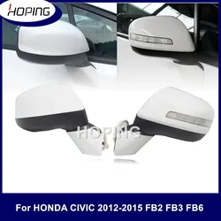 Hoping Left/Right Exterior Rearview Side Mirror Assy For HONDA CIVIC FB2 FB3 2012 2013 2014 2015  With LED Turn Signal Lamp