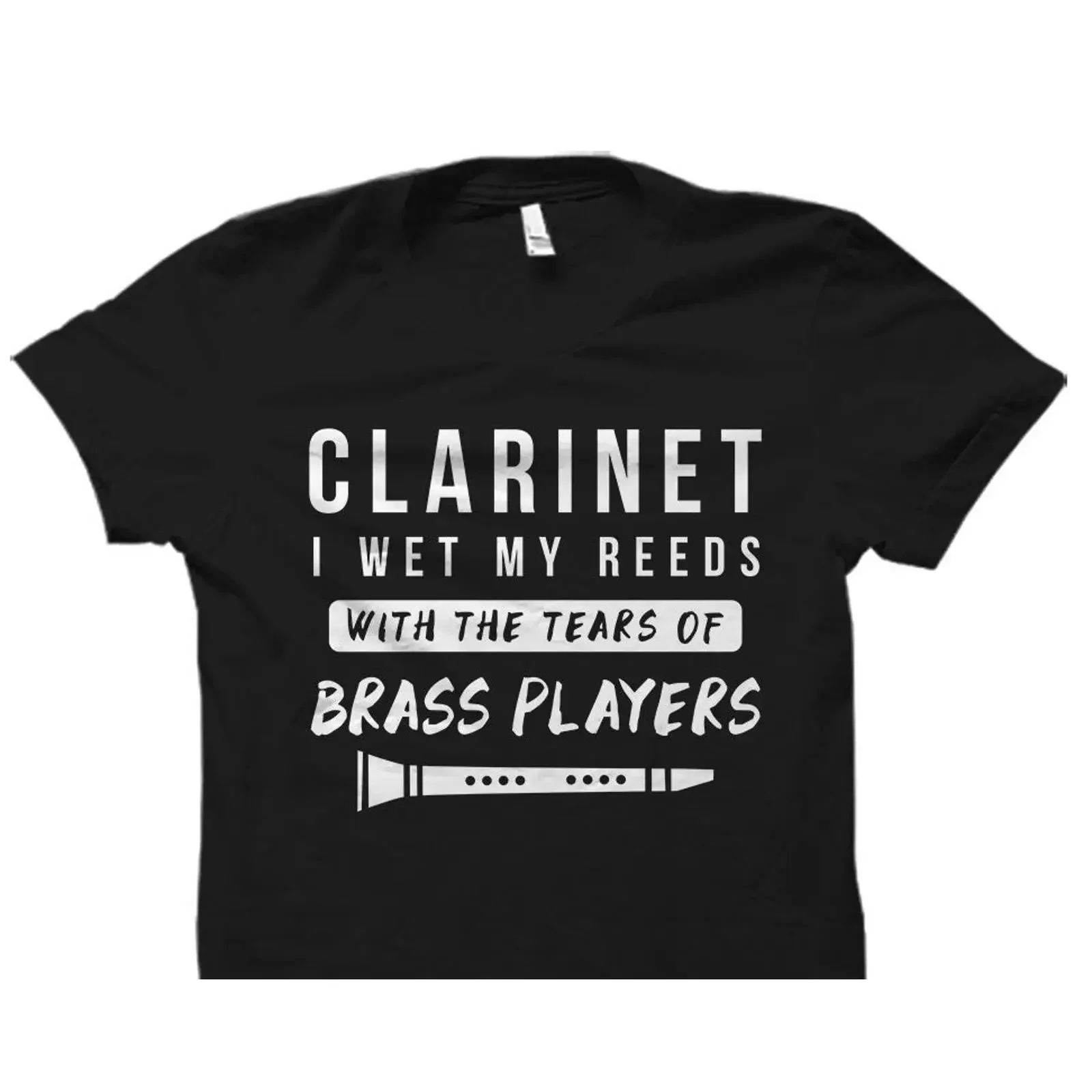 Funny Clarinet Player T Shirt I Wet My Reeds With Brass Players Tears For Clarinetist Marching Band  vintage Washed Comfortable