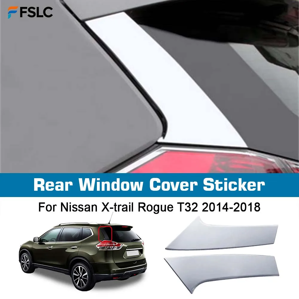 

⭐Genuine⭐ For Nissan X-trail Rogue T32 2014 2015 2016 2017 2018 Rear Window Cover Glossy Shiny Silver Stickers Stainless Steel