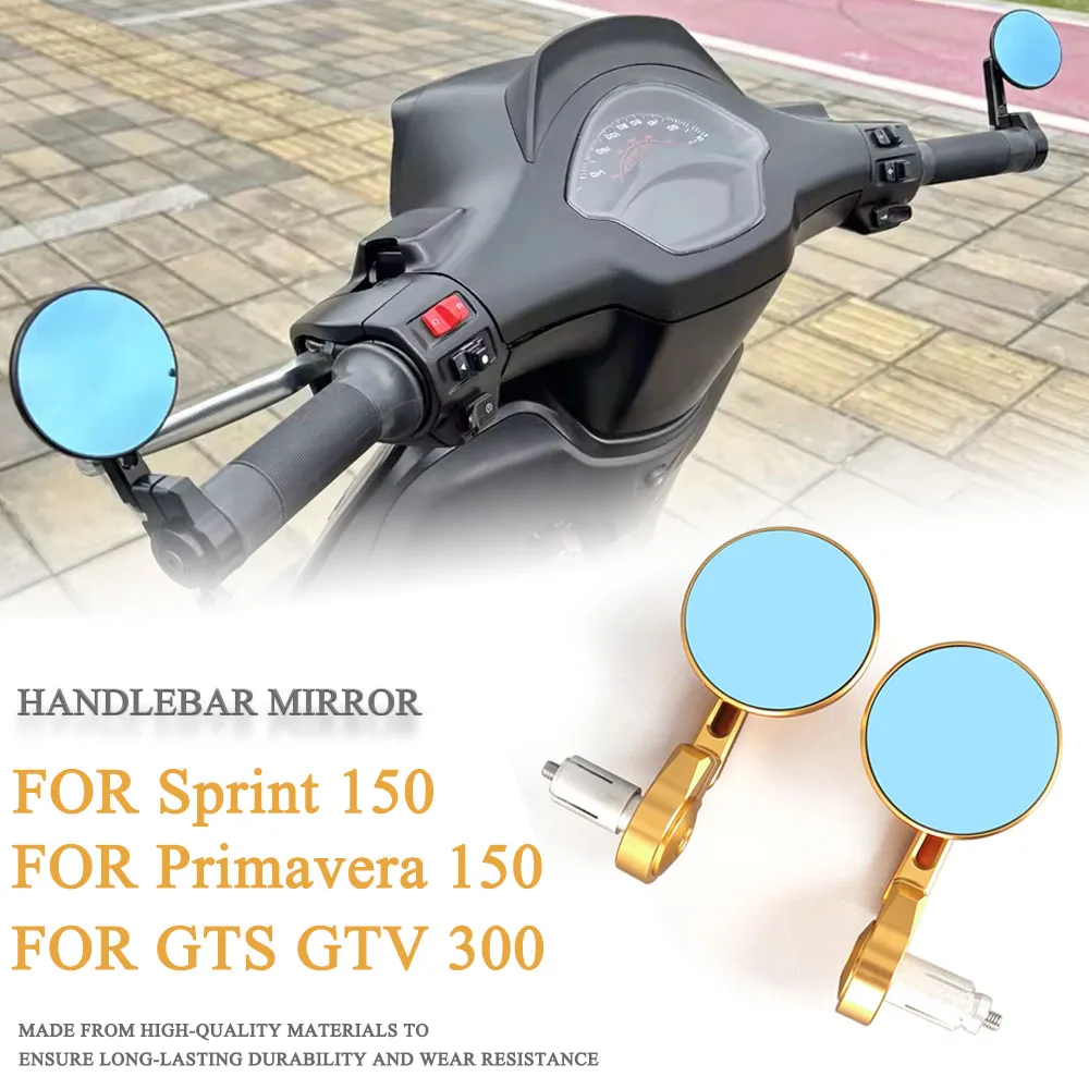 

Fits For VESPA Sprint150 Sprint 150 Primavera 150 GTS GTV 300 GTS300 Motorcycle Rear View Side Mirrors Handle Bar End Mirrors