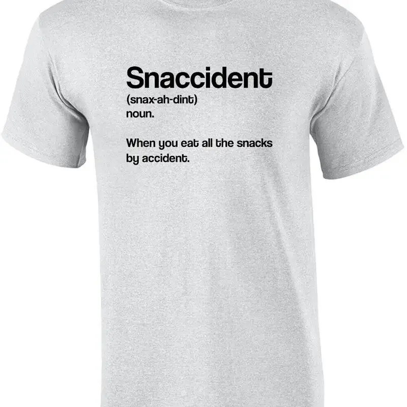 Snaccident noun When you eat all the snacks by accident  fat guy funn... T shirt