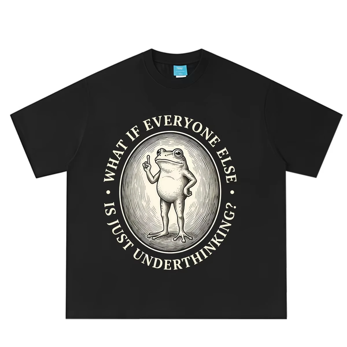 What If Everyone Else Is Just Underthinking Funny Frog T-shirt Men Women Vintage Casual T-shirt Loose Hip-hop Cotton T-shirts