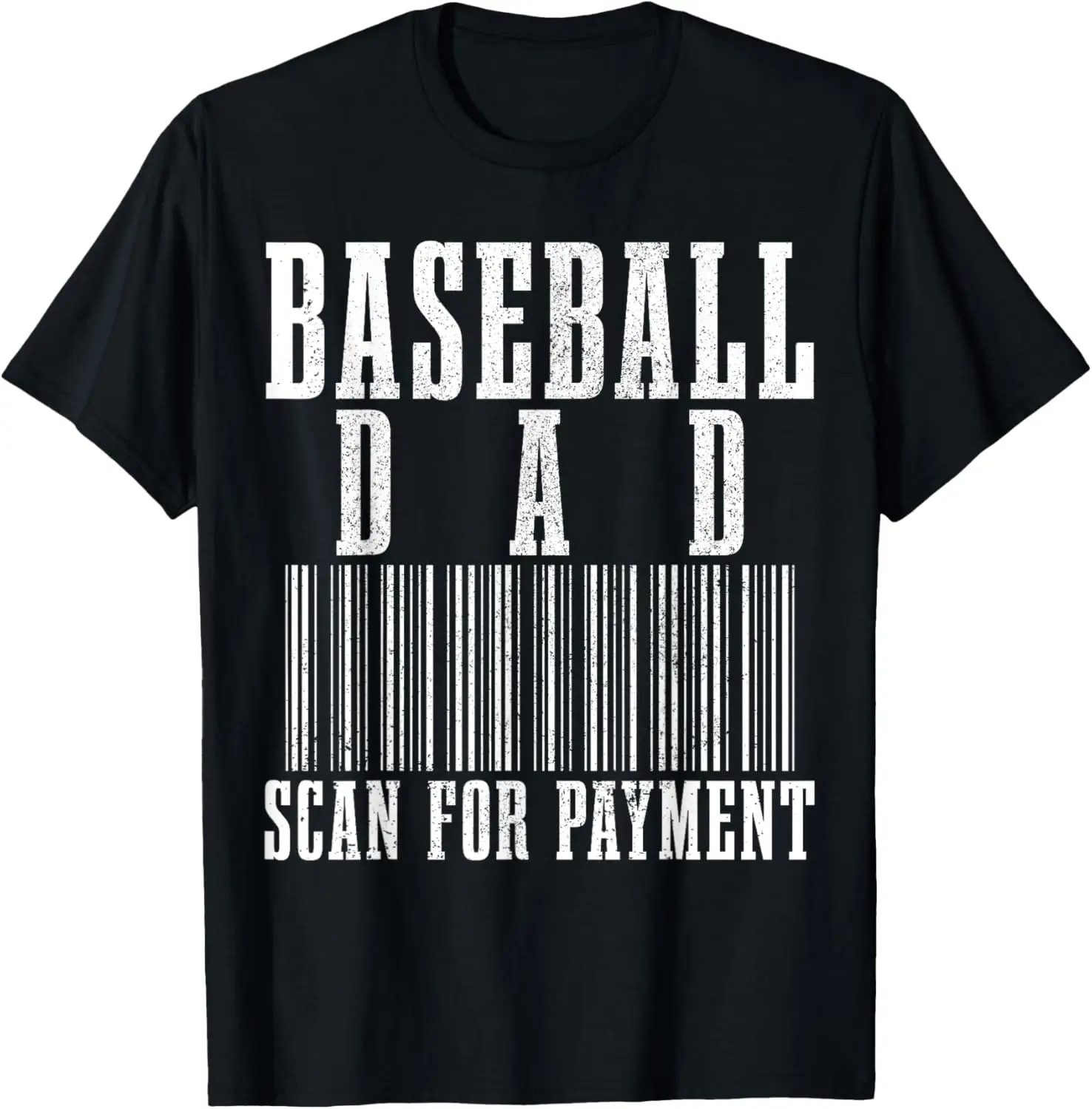 Baseball Dad Scan For Payment Funny Barcode Father's Day T-Shirt