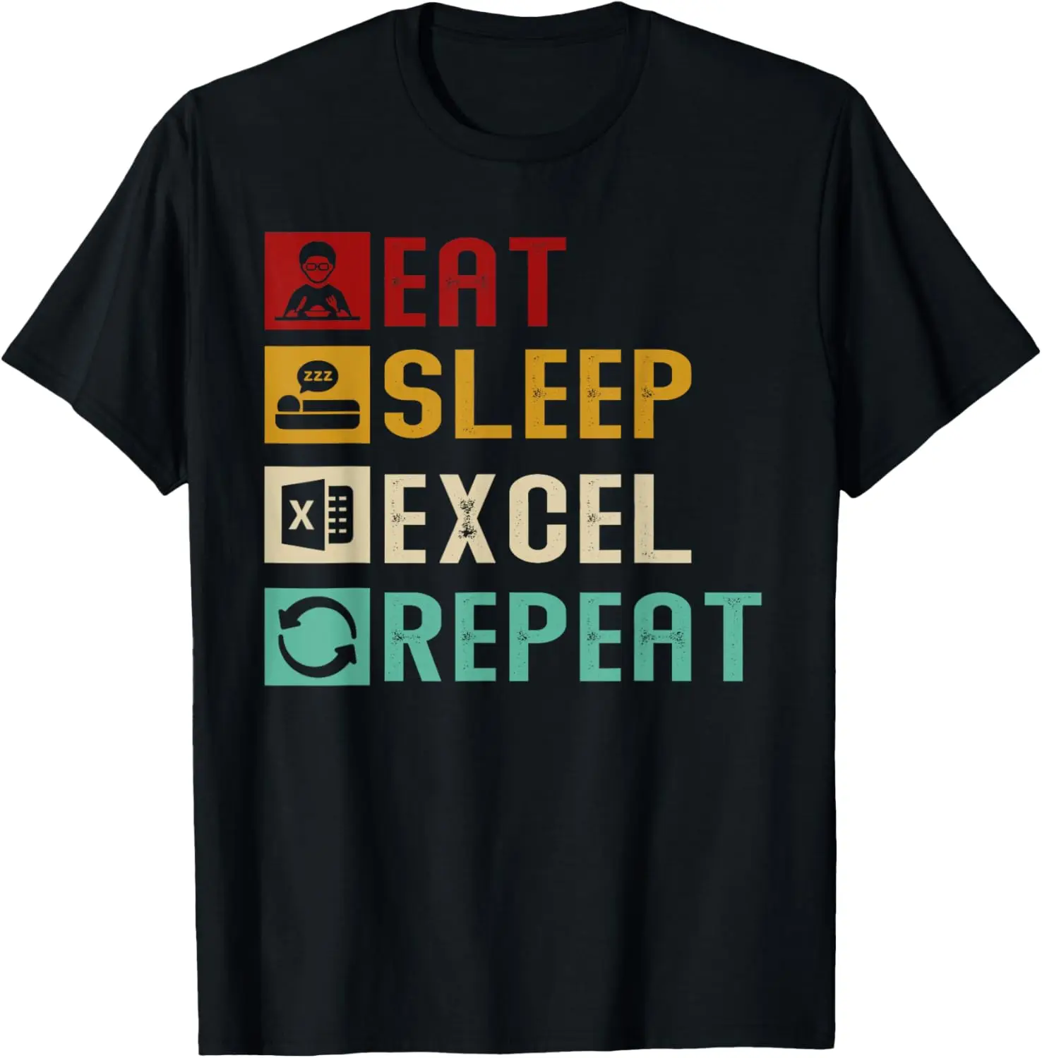 Eat Sleep Excel Repeat Accountant Spreadsheet Unique Gift T-Shirt