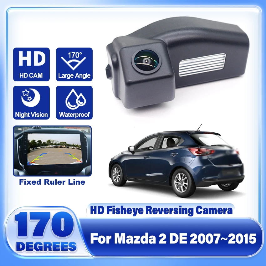 CCD HD Fisheye Lens Rear View Camera For Mazda 2 DE 2007 2008 2009 2010 2011 2012 2013 2014 2015 Car Reverse Parking Monitor