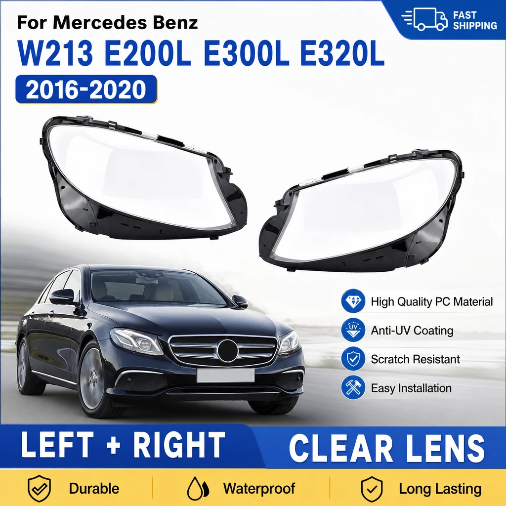 High Transmittance Anti-yellowing Headlight Lens Cover Direct Fit For Mercedes Benz W213 E200L E300L E320L  2016-2020 Auto Parts