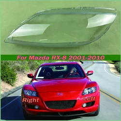 For Mazda RX-8 2001-2010 Headlights Shell Transparent Lampshdade Headlamp Cover Lamp Shade Plexiglass Replace Original Lens