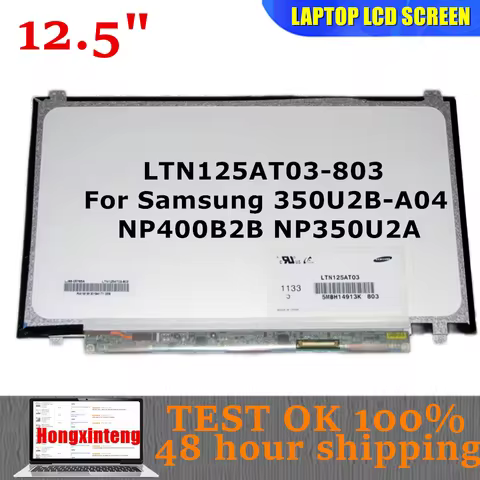 LTN125AT03-803,801 12.5Inch SLIM 40PINS For Samsung 350U2B-A04 NP400B2B NP350U2A A01 Laptop LCD Screen Panel Matrix