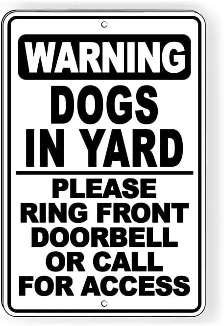Dogs In Yard Ring Doorbell Call For Access Metal Sign 8 x 12 Inches sign