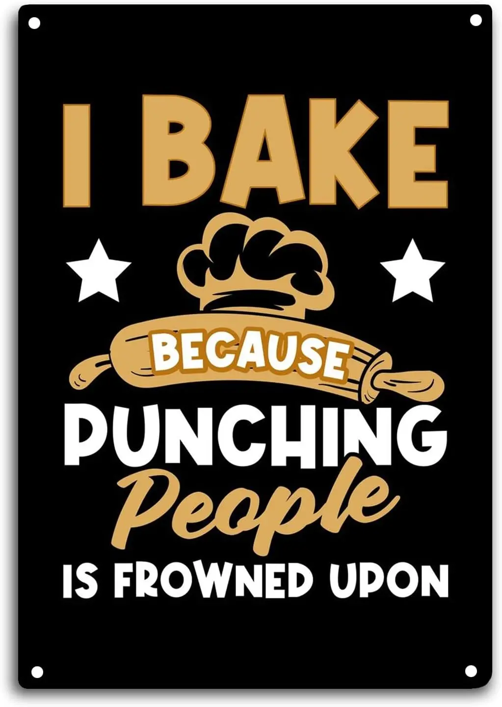 Baker Tin Sign Room Wall Window Decor I Bake Because Punching People is Frowned Upon Funny Quote Wall Art Metal Poster Kitchen G