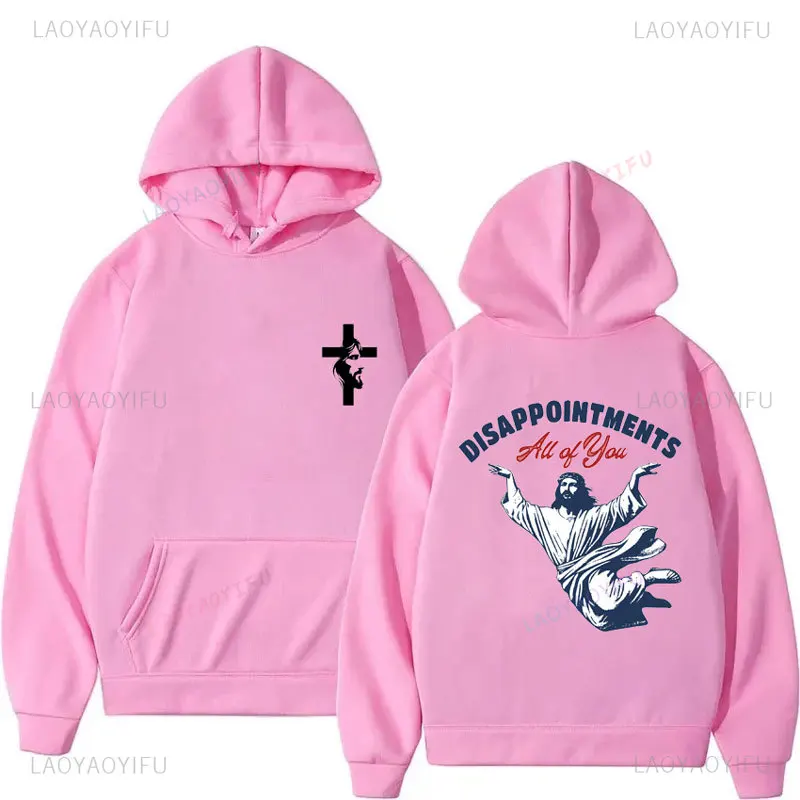 

All of You Disappointments Jesus Theme Graphic Loose Hoody Pullovers Sweatshirts Men's Women's Comfortable Hoodie Hooded Hoodies