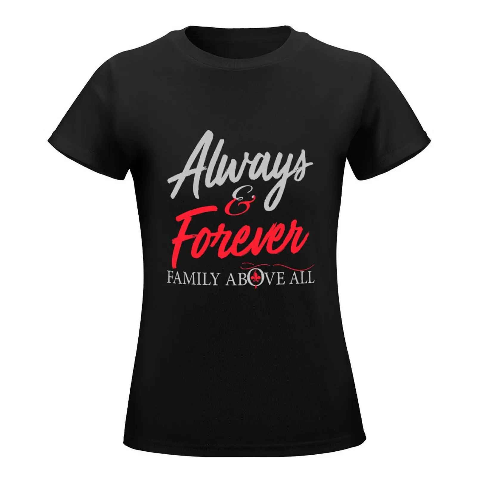 Always and Forever Family Above All T-Shirt animal print shirt for girls cute clothes T-shirt Women