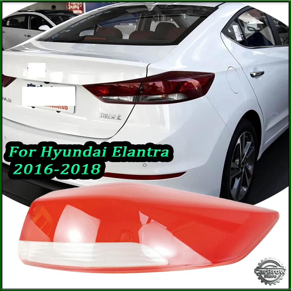 carcasa-de-luz-trasera-para-hyundai-elantra-2016-2018-repuesto-de-lente-de-luces-de-freno-cubierta-de-cristal-de-luz-trasera-para-auto
