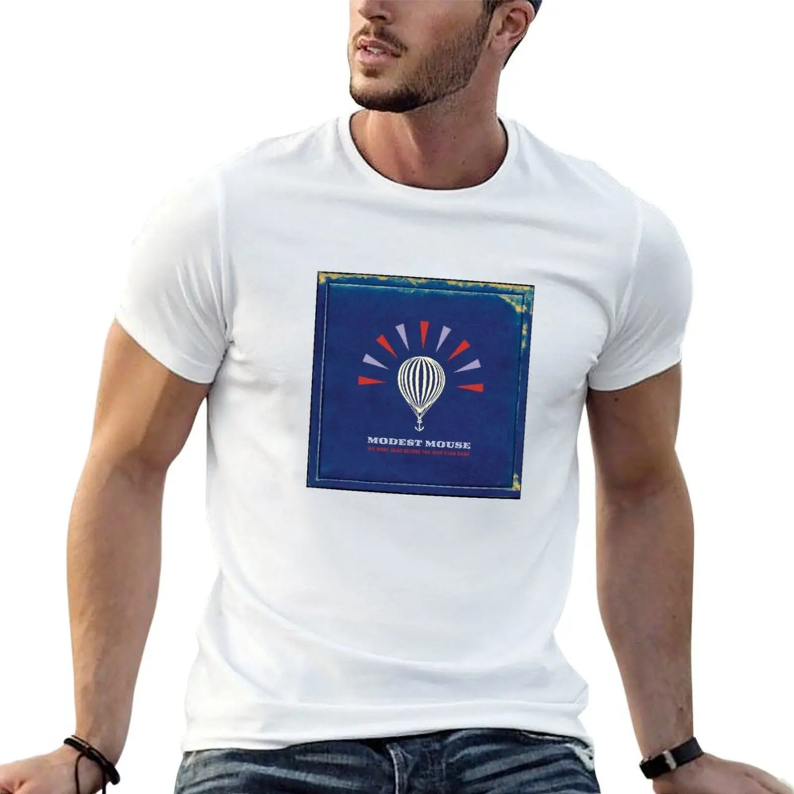 Modest Mouse - We Were Dead Before The Ship Even Sank T-Shirt custom shirt tops workout shirts for men