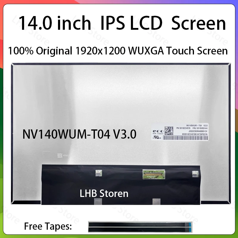 

14" Laptop LCD Touch Screen NV140WUM T04 NV140WUM-T04 V3.0 Display Matrix Panel Replacement 1920x1200 eDP 40 Pins FRU 5D10V82444