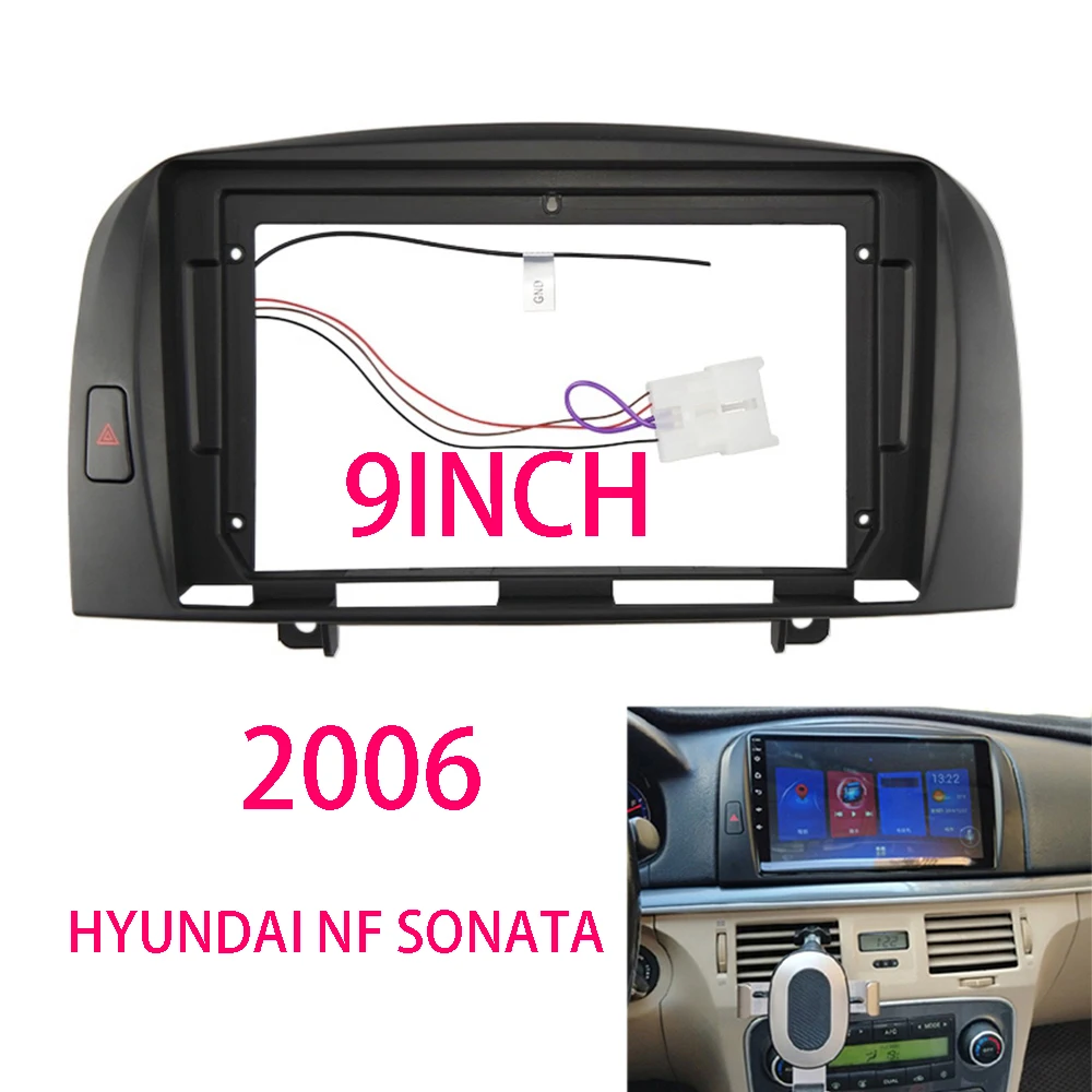 

Car Stereo 9 Inch Screen Fascia Frame Adapter For Hyundai SONATA NF 2006+ Frame or cable Fitting Panel Frame Kit