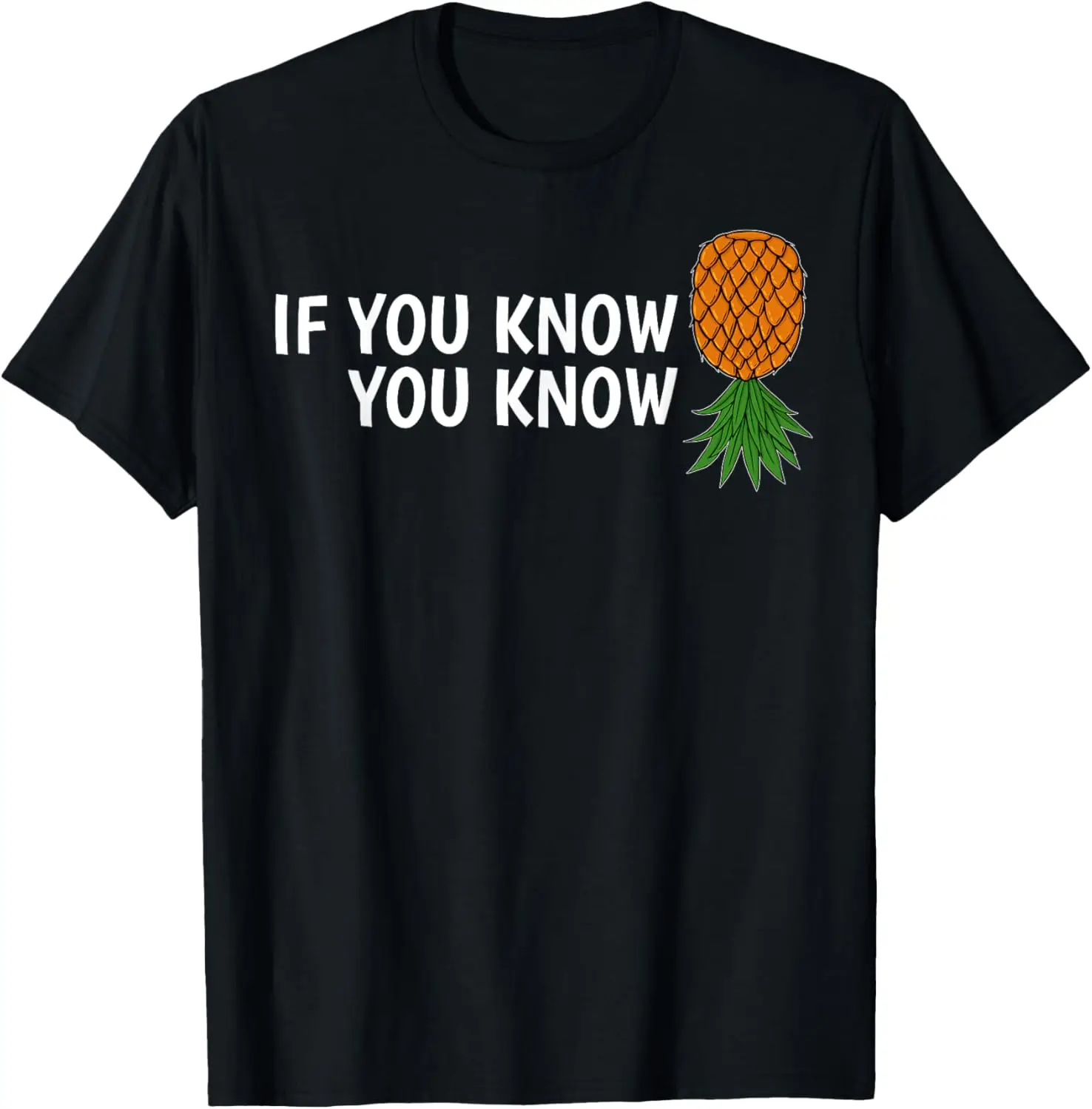 

If You Know Swinging Upside Down Pineapple T-Shirt