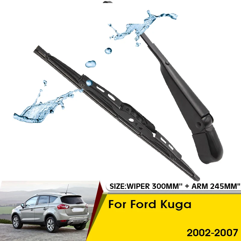 

Car Wiper Blade For Ford Kuga 2002-2007 Rear Back Windshield Windscreen Rear Wiper 300mm+Arm 245mm Car Accessories