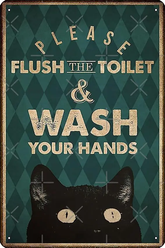 CAT PLEASE FLUSH THE TOILET AND WASH YOUR HAND funny gift for cat lover Poster Funny Metal Tin Sign for Home Kitchen Bar Room Ga